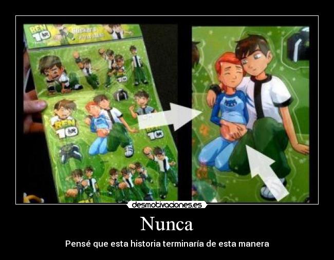 Nunca - Pensé que esta historia terminaría de esta manera