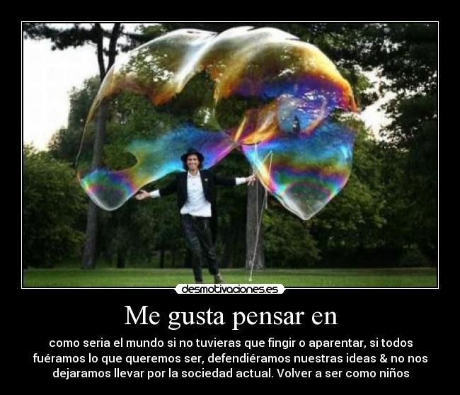 Me gusta pensar en -