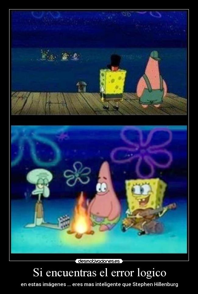 Si encuentras el error logico - en estas imágenes ... eres mas inteligente que Stephen Hillenburg
