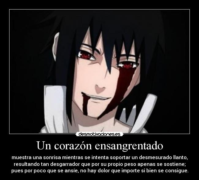 carteles corazon darkskyx empirico nomiresaqui sangre anime homenaje naruto sasuke amor sufrimiento desmotivaciones