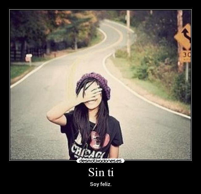 Sin ti - Soy feliz.