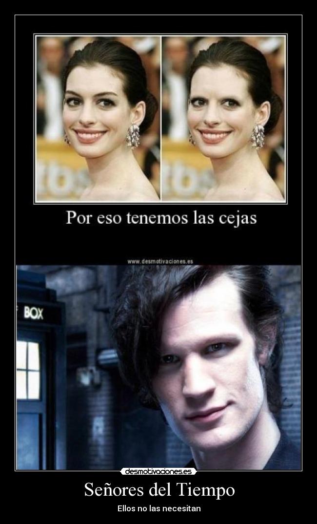 Señores del Tiempo - Ellos no las necesitan