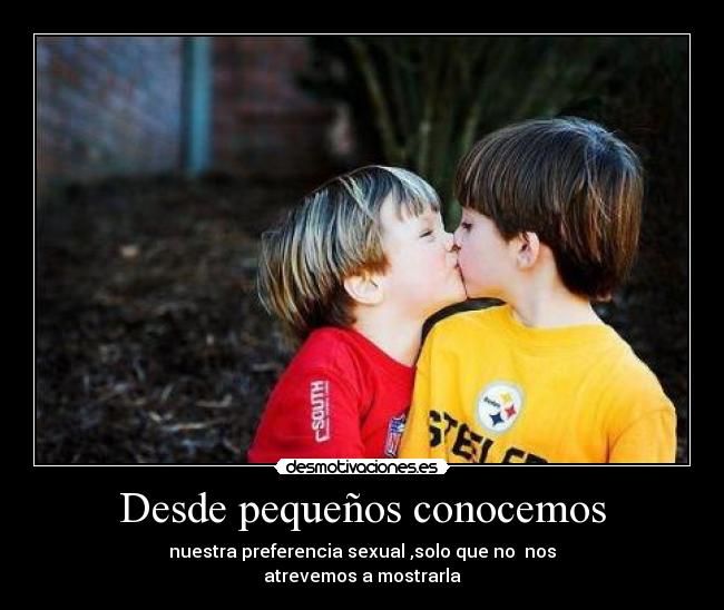 Desde pequeños conocemos -