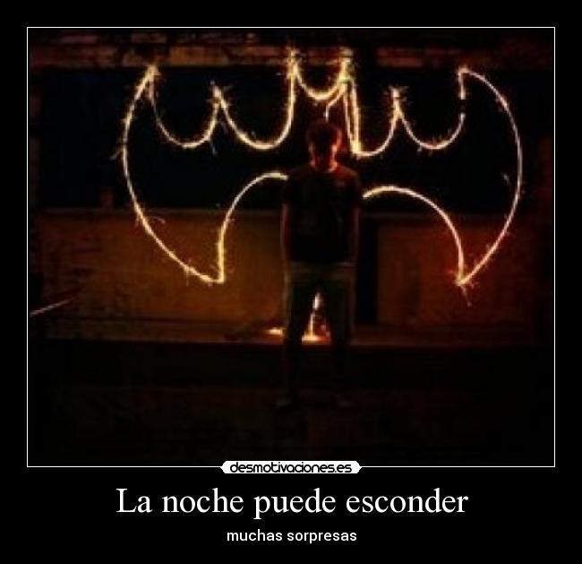 La noche puede esconder -