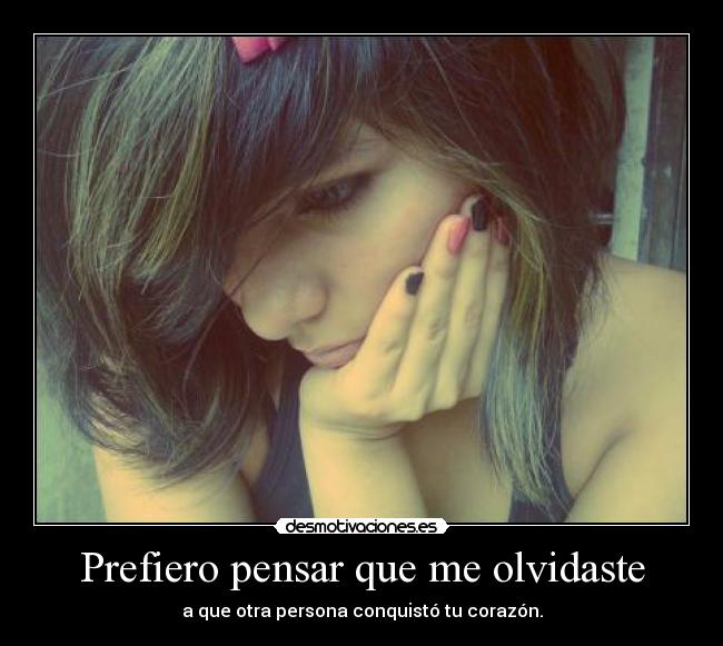 Prefiero pensar que me olvidaste - 