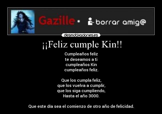 ¡¡Feliz cumple Kin!! -