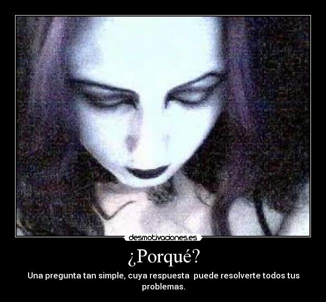¿Porqué? -