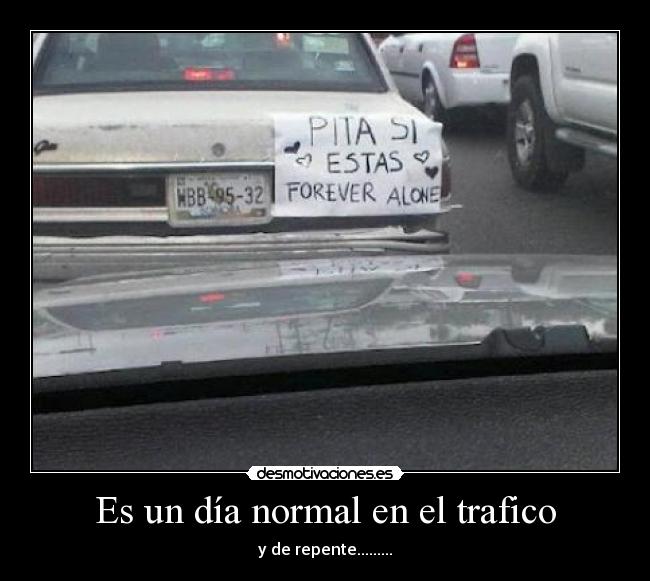 Es un día normal en el trafico -