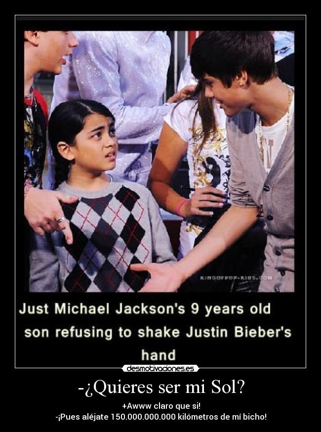 -¿Quieres ser mi Sol? - +Awww claro que si!
-¡Pues aléjate 150.000.000.000 kilómetros de mí bicho!
