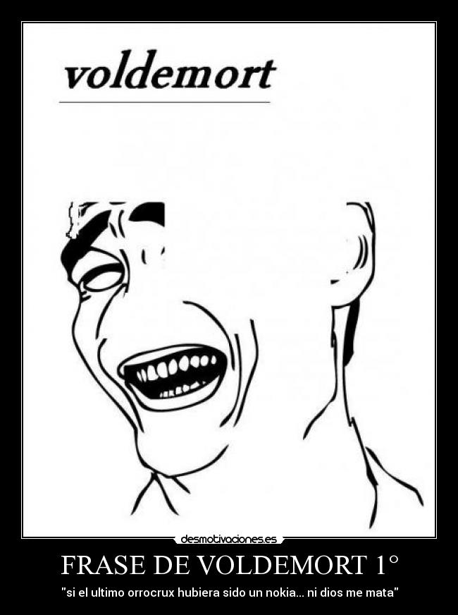 FRASE DE VOLDEMORT 1° -
