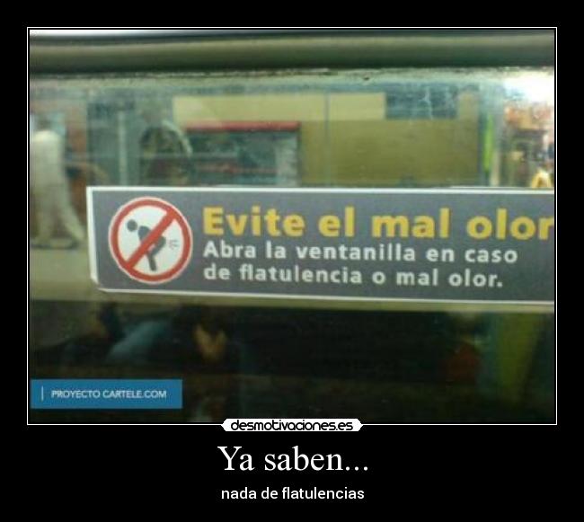 Ya saben... - nada de flatulencias