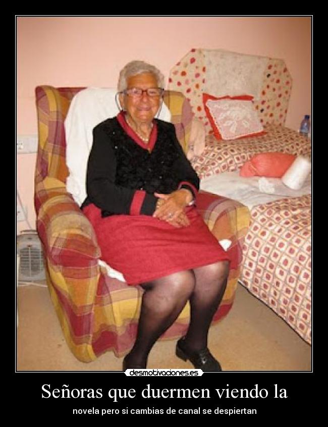 Señoras que duermen viendo la -
