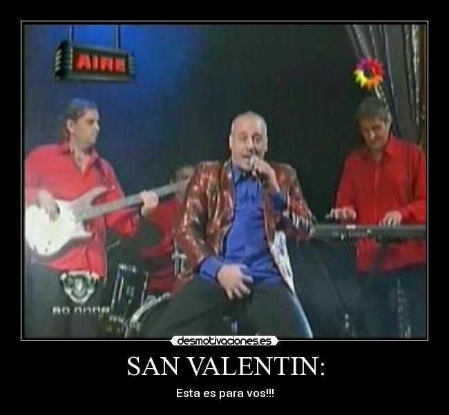 SAN VALENTIN: -