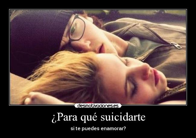 ¿Para qué suicidarte - 