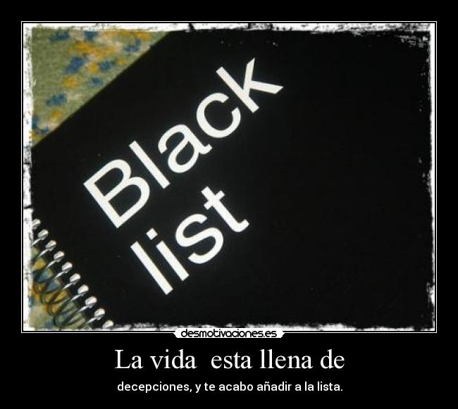 carteles vida lista negra desmotivaciones