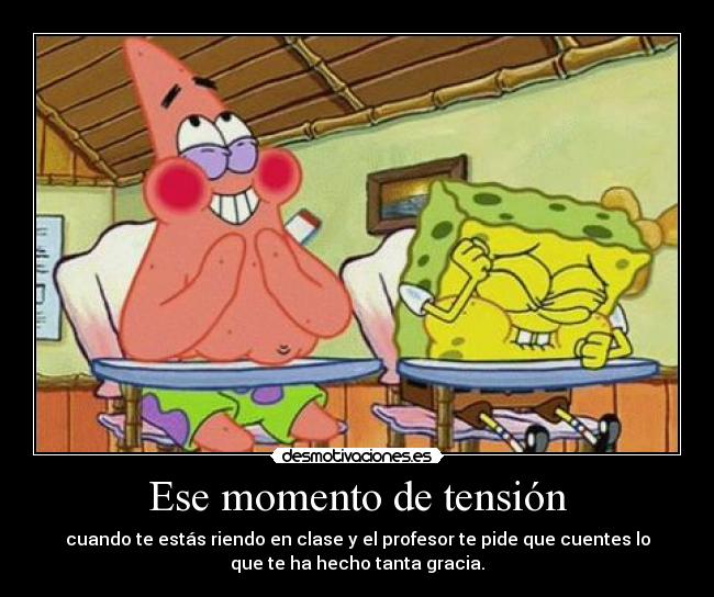 Ese momento de tensión -