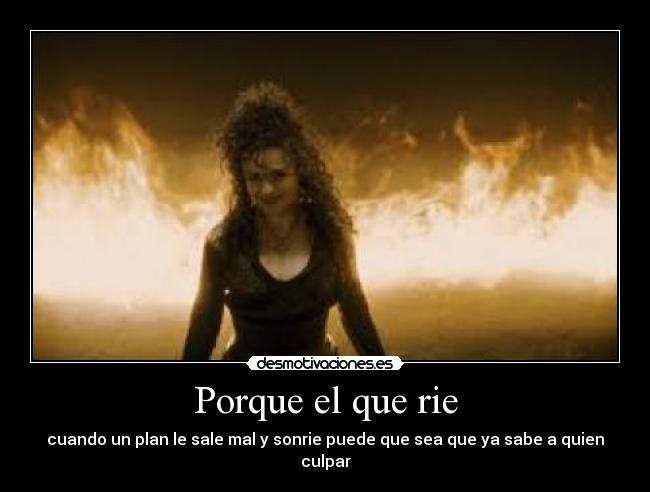 Porque el que rie - 