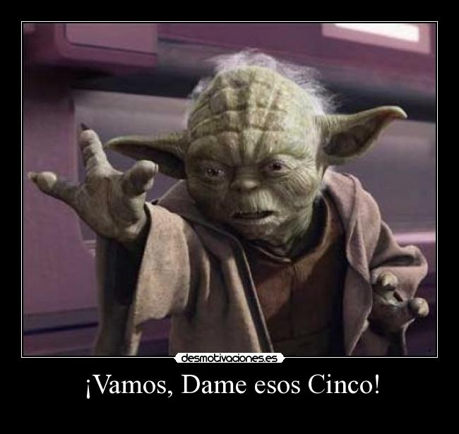 carteles yoda tiene cinco dedos fallo decirlo jajaja desmotivaciones