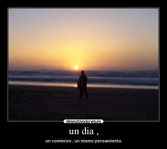 un dia , - 