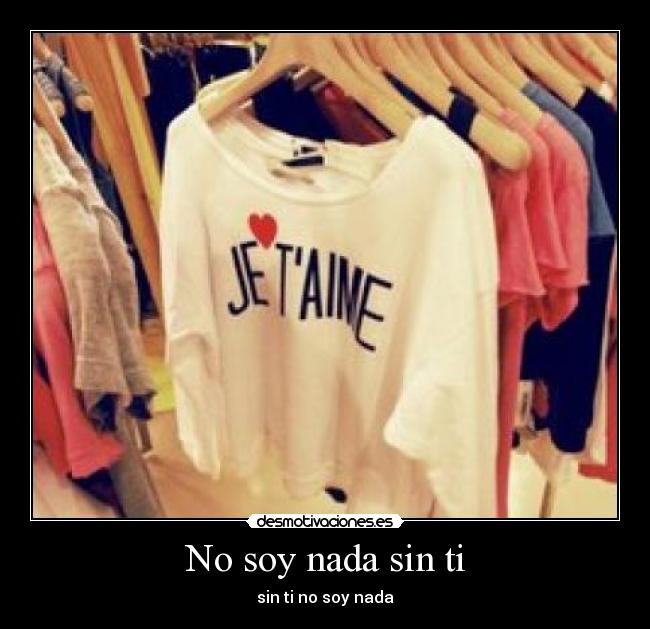 No soy nada sin ti - sin ti no soy nada