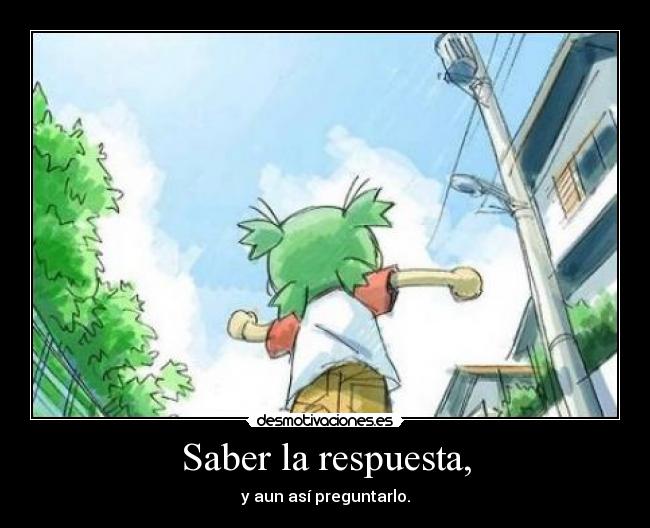 Saber la respuesta, - 