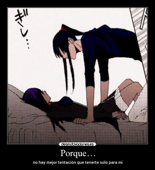Porque… -