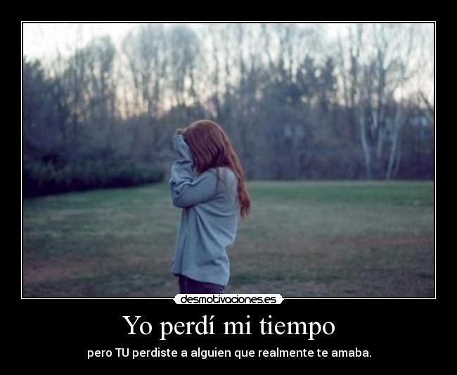 Yo perdí mi tiempo -
