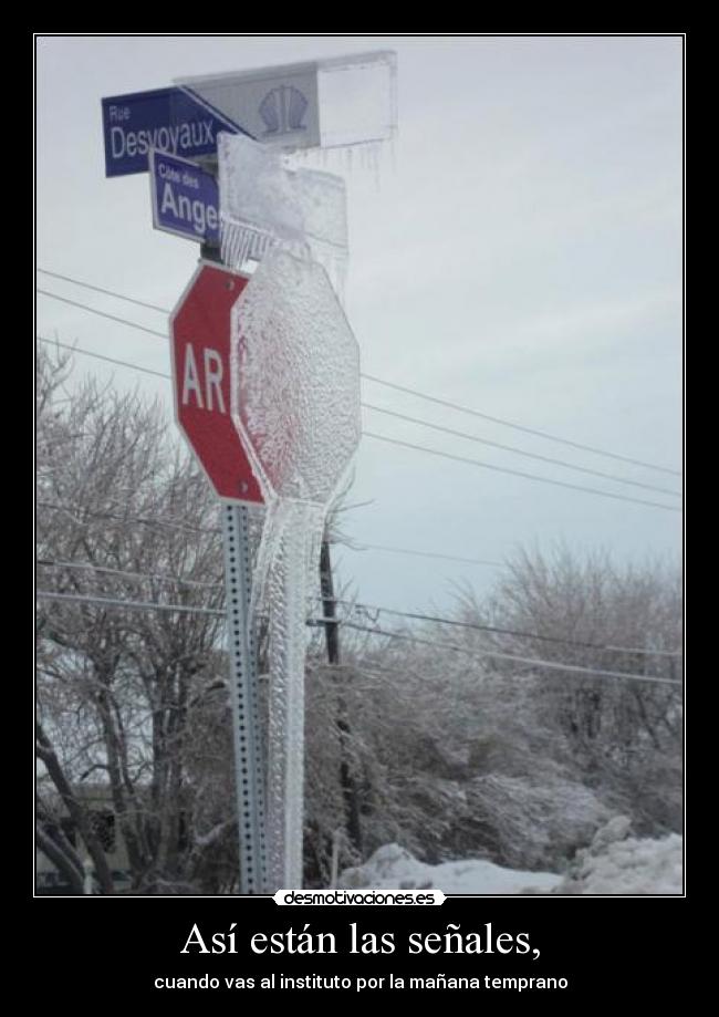 Así están las señales, -