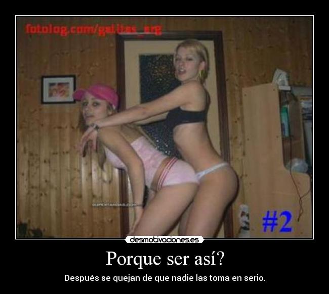 Porque ser así? - Después se quejan de que nadie las toma en serio.