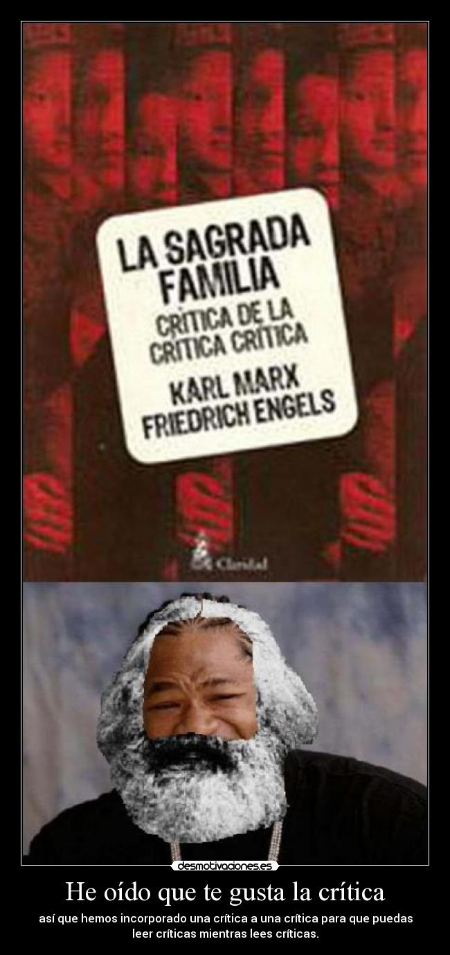 He oÃdo que te gusta la crÃtica -