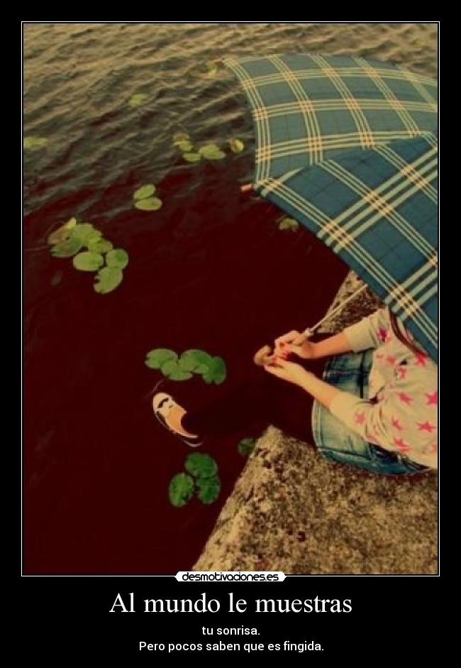 Al mundo le muestras - 