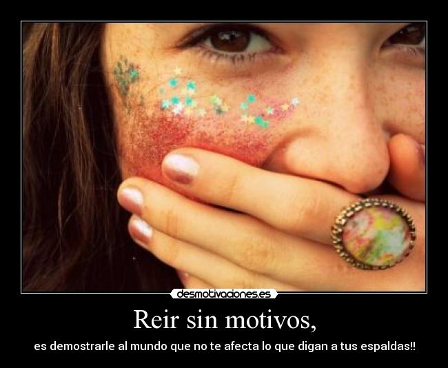 Reir sin motivos, - 
