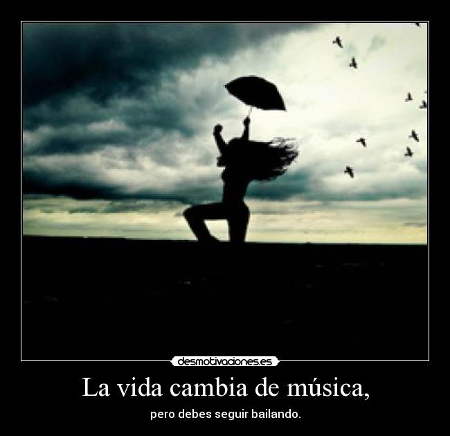 La vida cambia de música, - 