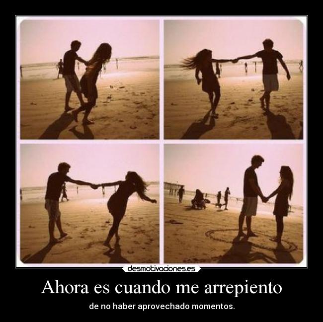 Ahora es cuando me arrepiento - 