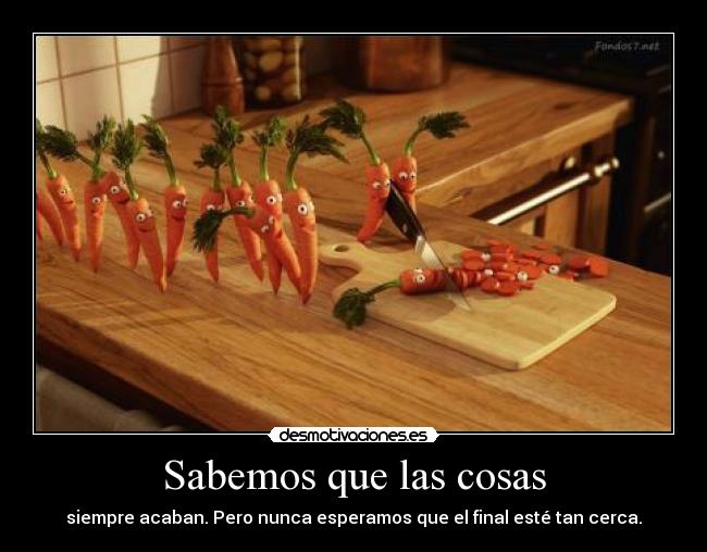 Sabemos que las cosas -