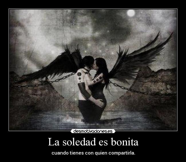 La soledad es bonita -