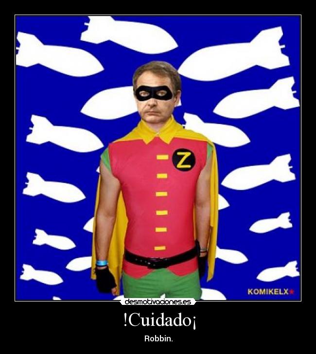 !Cuidado¡ -