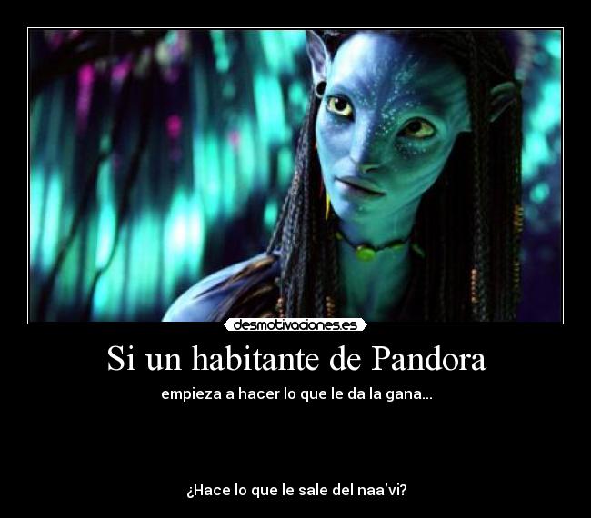 Si un habitante de Pandora - 