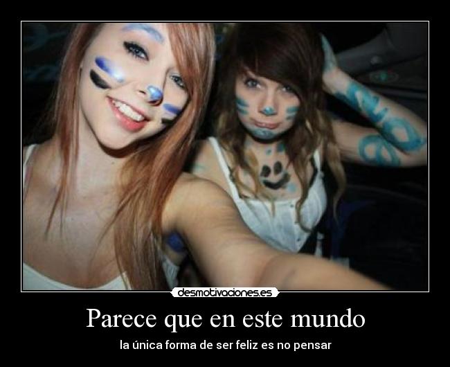 Parece que en este mundo -