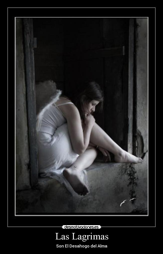 Las Lagrimas - Son El Desahogo del Alma