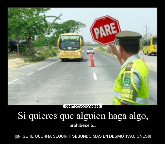 Si quieres que alguien haga algo, - 