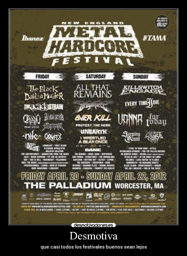 Desmotiva - que casi todos los festivales buenos sean lejos