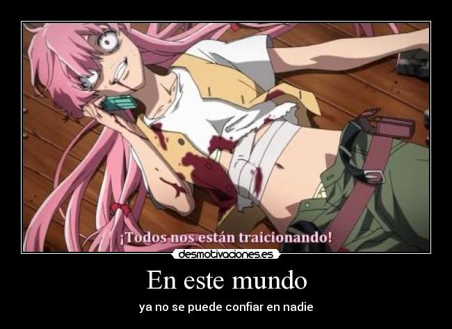 En este mundo - ya no se puede confiar en nadie