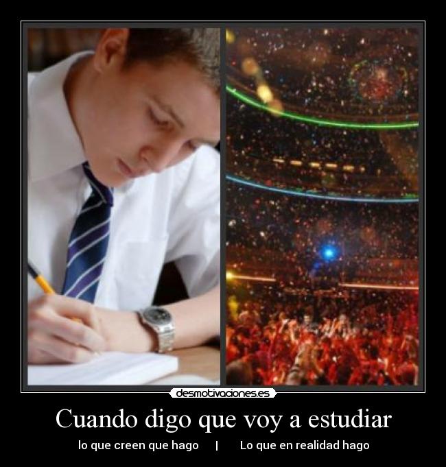 Cuando digo que voy a estudiar -