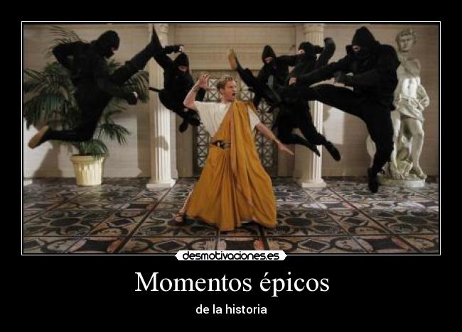 Momentos épicos - 