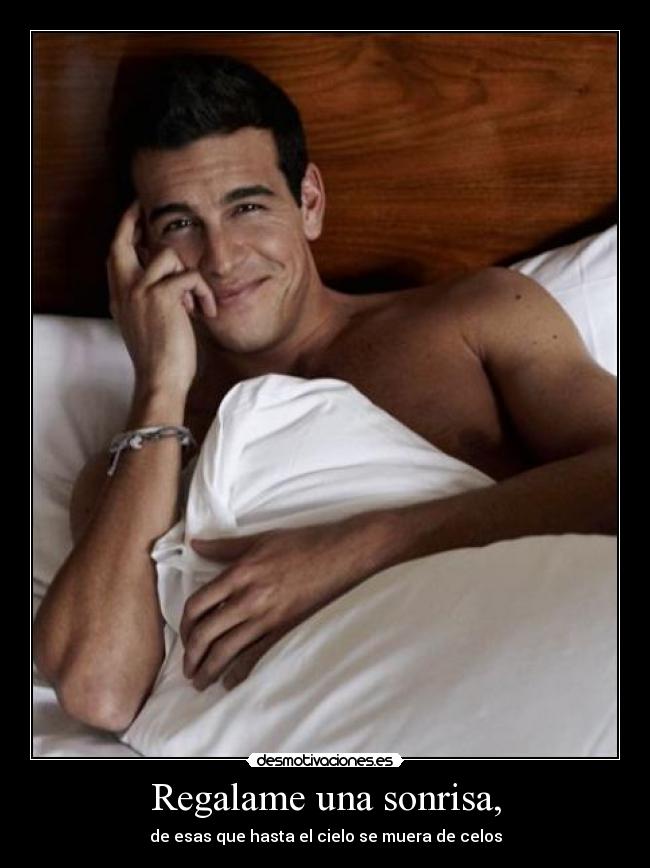 Regalame una sonrisa, - de esas que hasta el cielo se muera de celos