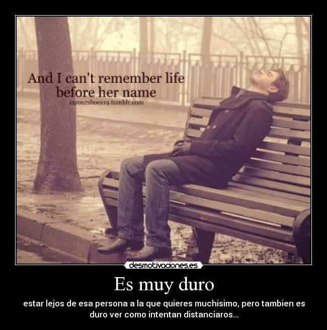 carteles edurner23 cannot remember the life before your name desmotivaciones