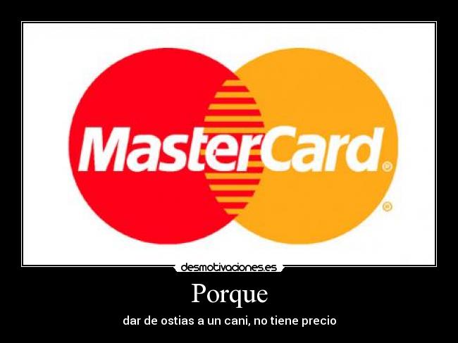 carteles canis ostias mastercard desmotivaciones