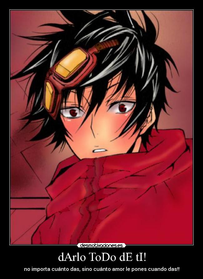 dArlo ToDo dE tI! - no importa cuánto das, sino cuánto amor le pones cuando das!!