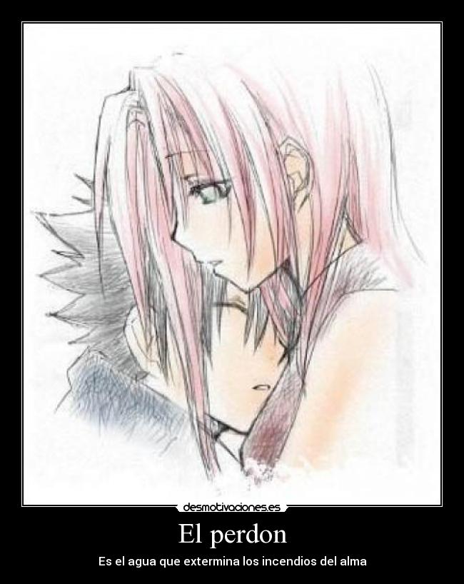 El perdon - Es el agua que extermina los incendios del alma
